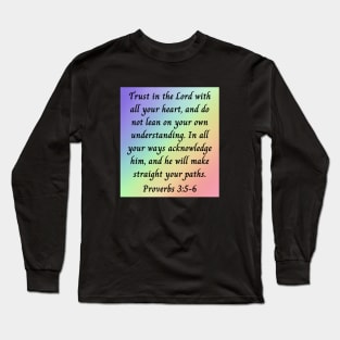 Bible Verse Proverbs 3:5-6 Long Sleeve T-Shirt